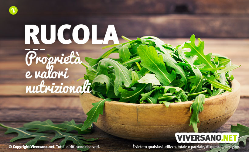 Rucola: proprietà, benefici e controindicazioni